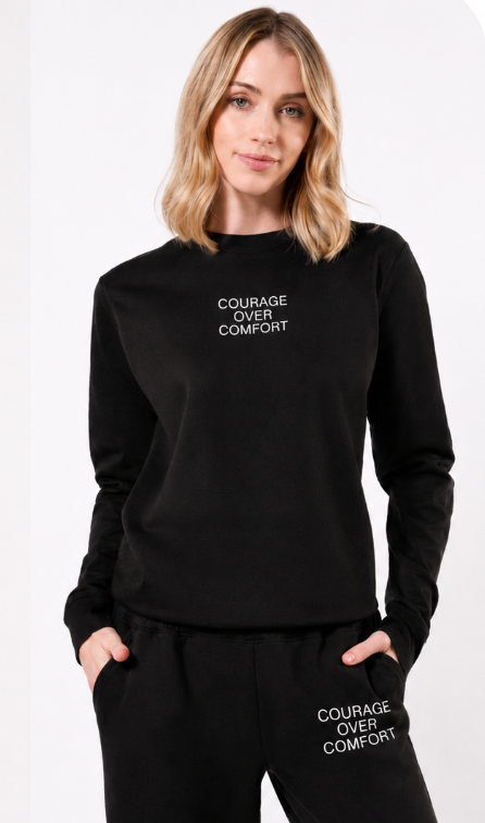 Crew Pullover: Courage Over Comfort